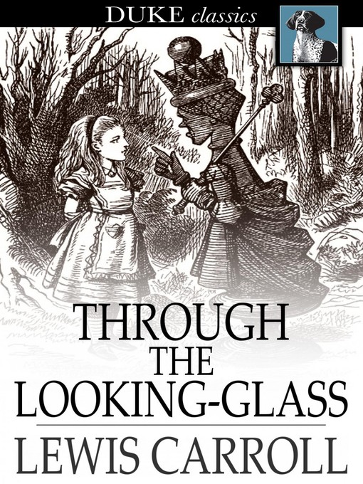 Titeldetails für Through the Looking-Glass: And What Alice Found There nach Lewis Carroll - Verfügbar
